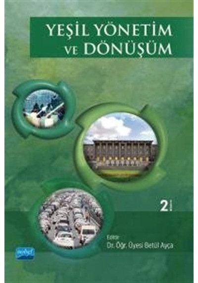 Yeşil Yönetim ve Dönüşüm- Nobel Akademik Yayıncılık