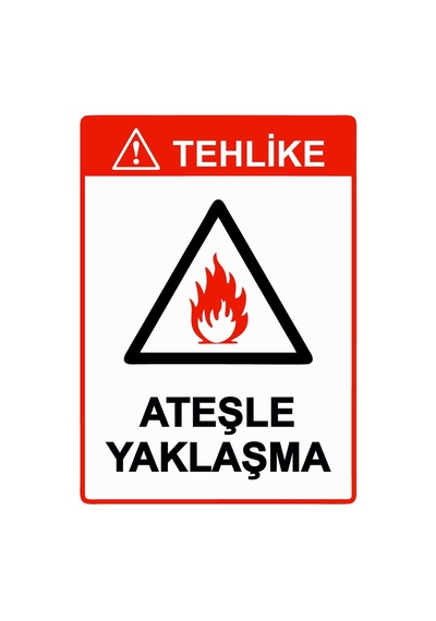 Tehlike Ateşle Yaklaşma İsg Uyarı Levhası Pvc A4 21x30 Cm