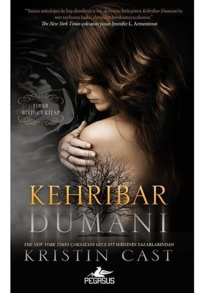 Kehribar Dumanı-Firar 1. Kitap - Kristin Cast - Pegasus