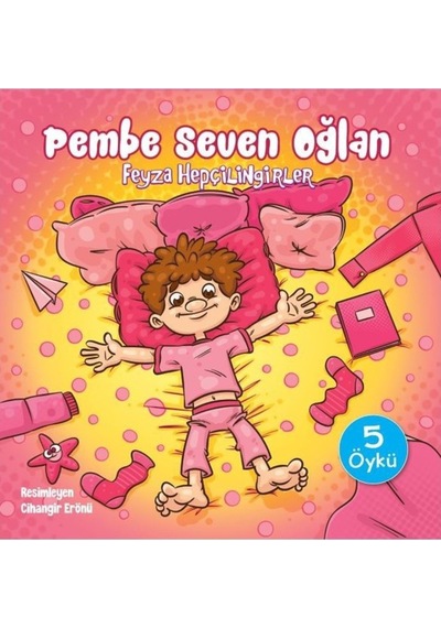 Pembe Seven Oğlan - Feyza Hepçilingirler - Doğan ve Egmont Yayıncılık