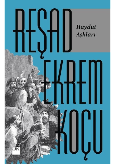 Haydut Aşkları - Reşad Ekrem Koçu