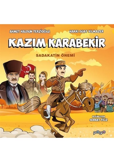 Kazım Karabekir / Sadakatin Önemi / Ahmet Haldun Terzioğlu