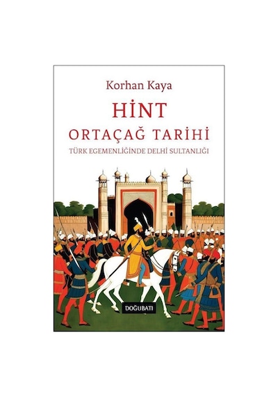 Hint Ortaçağ Tarihi / Korhan Kaya
