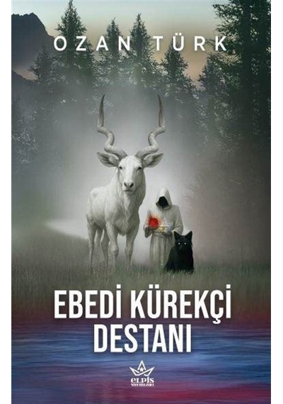 Ebedi Kürekçi Destanı / Ozan Türk