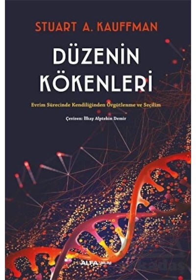 Düzenin Kökenleri   -  Evrim Sürecinde Kendiliğinden Örgütlenme ve Seçilim   -  Stuart Kauffman   -  Alfa Yayıncılık