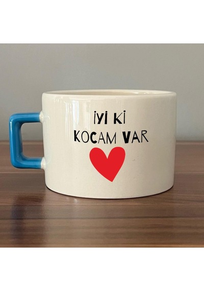 İyi Ki Kocam Var Baskılı Mavi Kulplu C Sevgililer Günü Fincanı