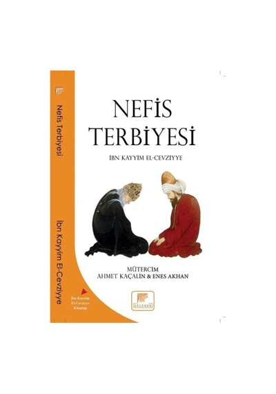 Nefis Terbiyesi - İbn Kayyim el-Cevziyye - Gelenek Yayınları