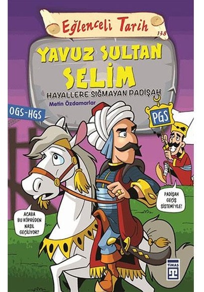 Eğlenceli Bilgi Yayınları Yavuz Sultan Selim Hayallere Sığmayan