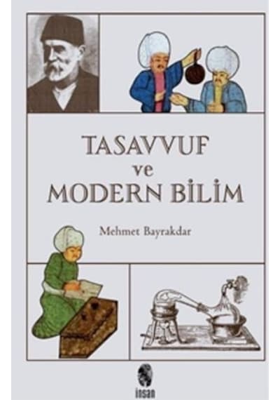 Tasavvuf ve Modern Bilim  - Mehmet Bayrakdar  - İnsan Yayınları