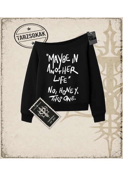 Tarzsokak Gotik & Grunge Streetwear Maybe In Another Kayık Yaka Sweatshirt Siyah