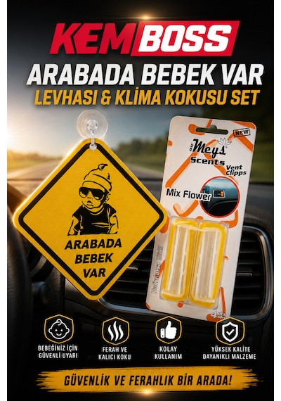 Kemboss Arabada Bebek Var Levhası Ve Mix Flower Araç Klima Kokusu Seti Vantuzlu Uyarı Levhası Sarı