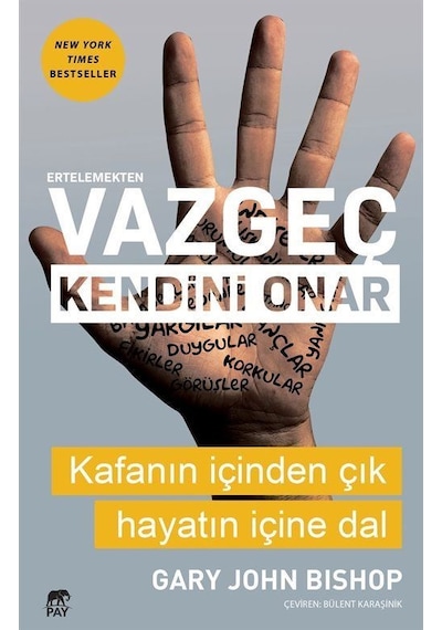 Ertelemekten Vazgeç Kendini Onar - Gary John Bishop - Pay