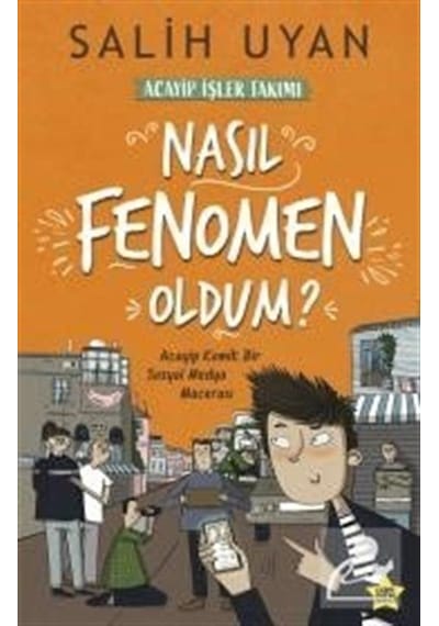 Nasıl Fenomen Oldum?-Akıl Almaz Maceralar - Salih Uyan - Carpediem Kitap