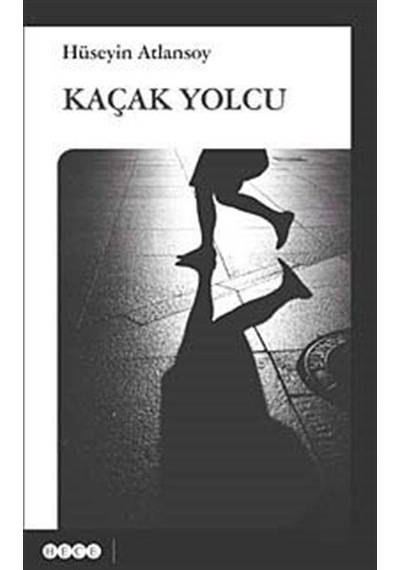 Kaçak Yolcu / Hüseyin Atlansoy