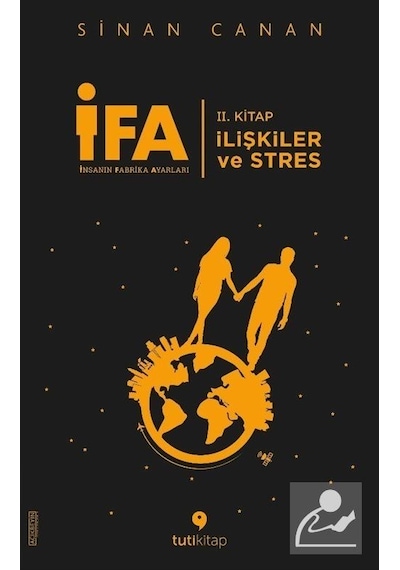 Ifa: Insanın Fabrika Ayarları 2. Kitap - Ilişkiler ve Stres - Sinan Canan - Tuti Kitap - 2020 Basım