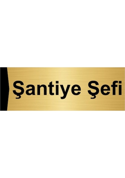 Şantiye Şefi 10x20cm Altın Renk Metal Yönlendirme Levhası