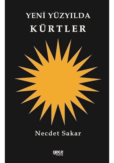 Yeni Yüzyılda Kürtler - Necdet Sakar - Gece Kitaplığı