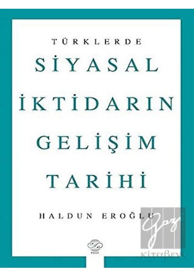 Türklerde Siyasal İktidarın Gelişim Tarihi -  Post Yayınevi
