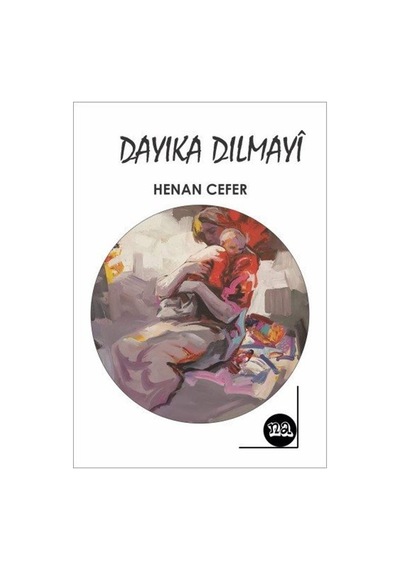 Dayika Dilmayî / Henan Cefer