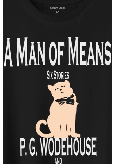 A Man Of Means Cat Wode House Kedi Baskılı Tişört Unisex T-shirt 001