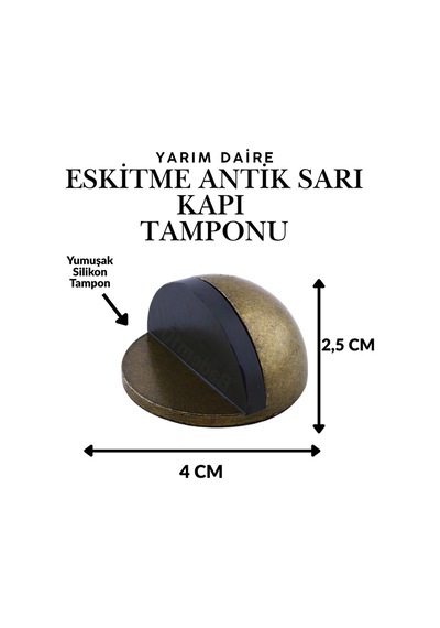 Eskitme Antik Sarı Yarım Daire Yapışkanlı Kapı Tamponu Kapı Stoperi Metal Kapı Stopu Kapı Durdurucu