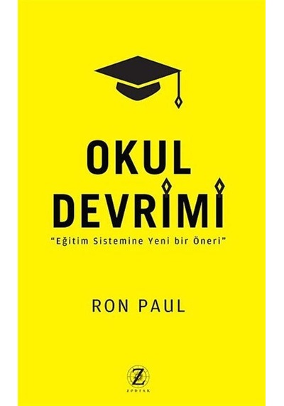 Okul Devrimi  -  Ron Paul  -  Zodyak Kitap