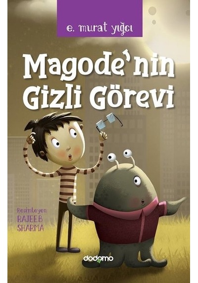 Magode'nin Gizli Görevi - E. Murat Yığcı - Dodomo