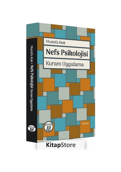 Nefs Psikolojisi - Kuram Uygulama - Mustafa Atak - Büyüyenay Yayınları