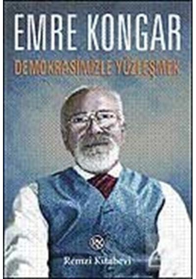 Demokrasimizle Yüzleşmek / Emre Kongar 9789751412300