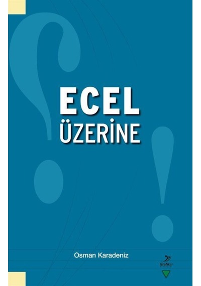 Ecel Üzerine - Osman Karadeniz - Grafiker Yayınları