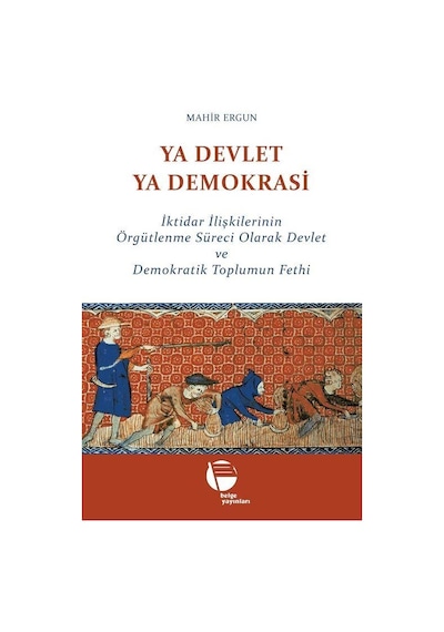 Ya Devlet Ya Demokrasi / Mahir Ergun