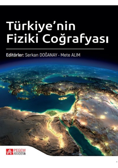 Pegem Akademi Yayıncılık - Türkiye'nin Fiziki Coğrafyası