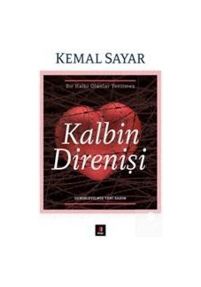 Kalbin Direnişi / Dr. Kemal Sayar