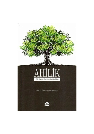 Ahilik Bir Ayet Bir Hadis Bir İlke