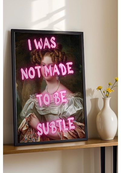 I Was Not Made To Be Subtle Çerçeveli Tablo Kadınlar İçin Ofis Ve Ev Dekoru Klasik Kadın Portresi Altered Art
