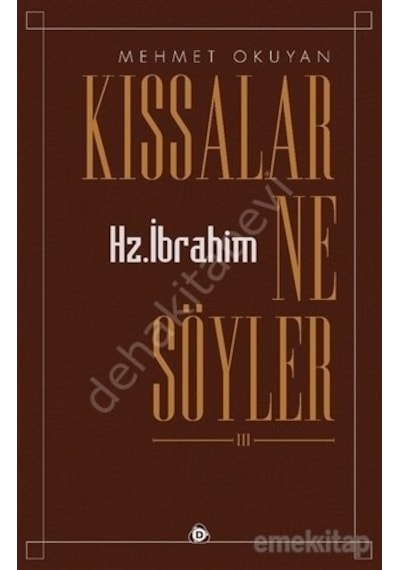 Kıssalar Ne Söyler Hz. Ibrahim Mehmet Okuyan