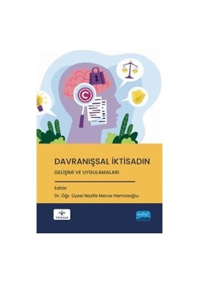 Davranışsal İktisadın Gelişimi ve Uygulamaları- Nobel Akademik Yayıncılık