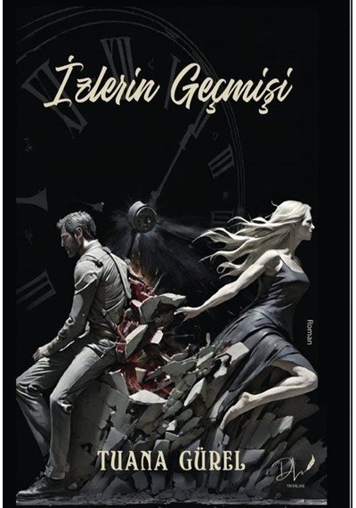 İzlerin Geçmişi / Tuana Gürel