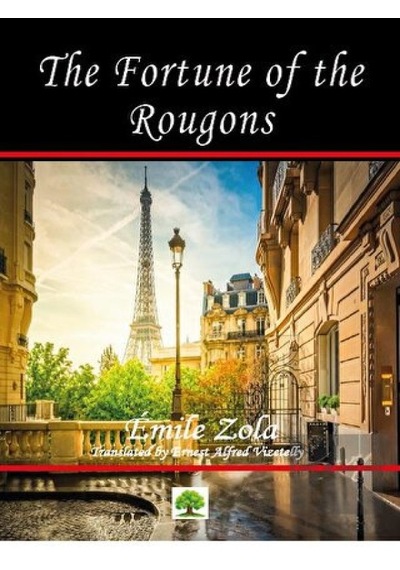 The Fortune of the Rougons - Emile Zola - Platanus Publishing