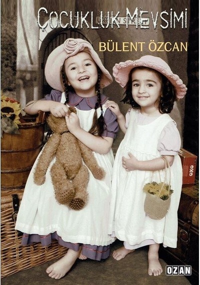 Çocukluk Mevsimi - Bülent Özcan - Ozan Yayıncılık
