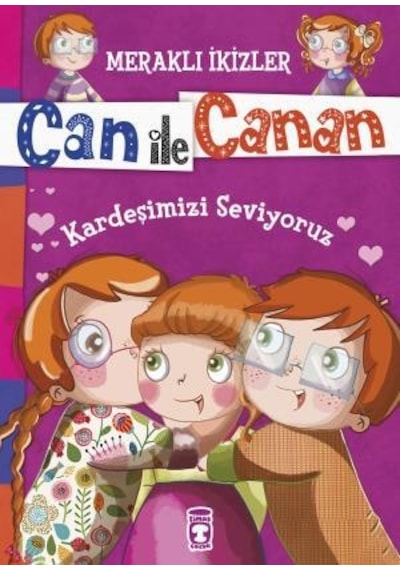 Kardeşimizi Seviyoruz - Meraklı Ikizler Can Ile Canan