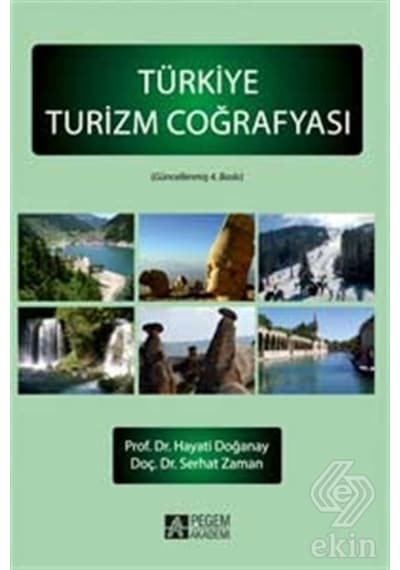 Türkiye Turizm Coğrafyası/Hayati Doğanay.Serhat Zaman