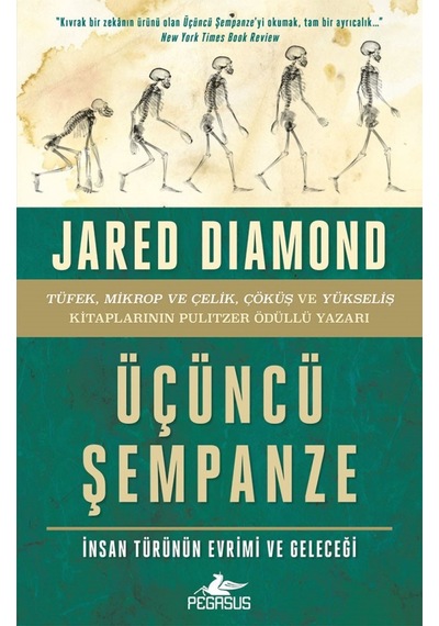 Üçüncü Şempanze: İnsan Türünün Evrimi ve Geleceği Jared Diamond