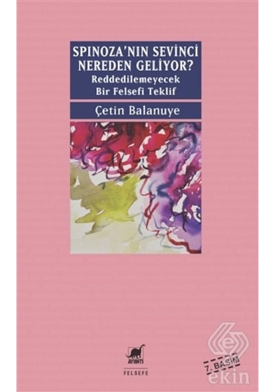 Spinoza'nın Sevinci Nereden Geliyor? - Çetin Balanuye - Ayrıntı Yayınları