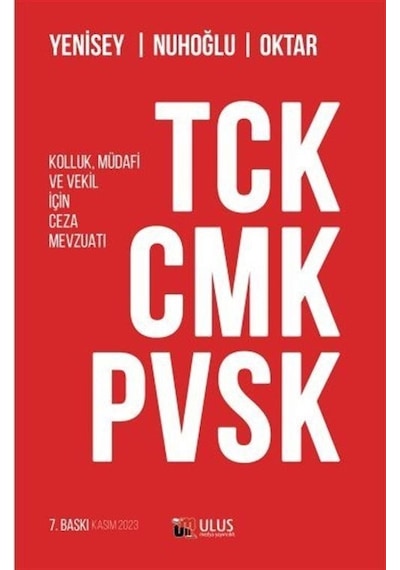 TCK-CMK-PVSK-Kolluk Müdafi ve Vekil İçin Ceza Mevzuatı- Ulus Medya Yayıncılık