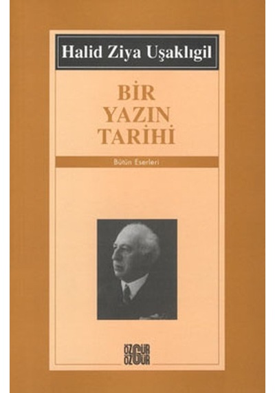 Bir Yazın Tarihi - Halid Ziya Uşaklıgil - Özgür Yayınları