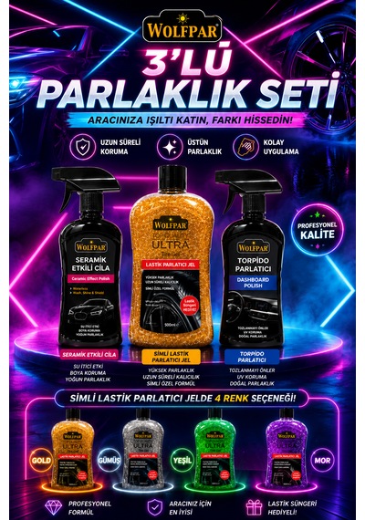 3'lü Parlaklık Seti Seramik Etkili Cila + Simli Lastik Parlatıcı Jel + Torpido Parlatıcı
