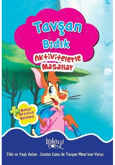 Tavşan Bıdık-Aktivitelerle Masallar - Fatıma Gülbahar Karaca - Koloni Çocuk Yayınları