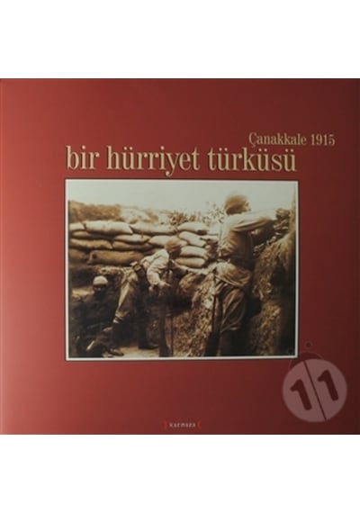 Bir Hürriyet Türküsü, Çanakkale Savaşi Fotoğraf Albümü 522525204