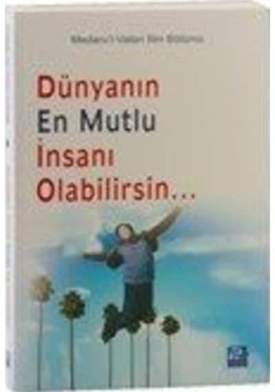 Dünyanın En Mutlu Insanı Olabilirsin Karınca & Polen Yayınları